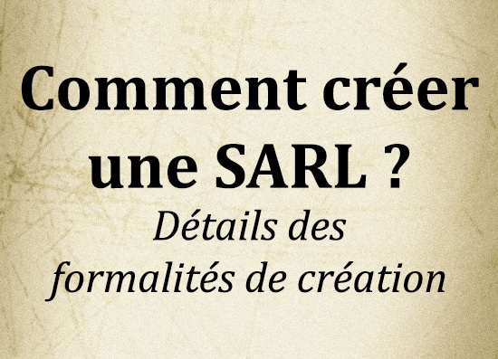 La SARL : étapes de la création